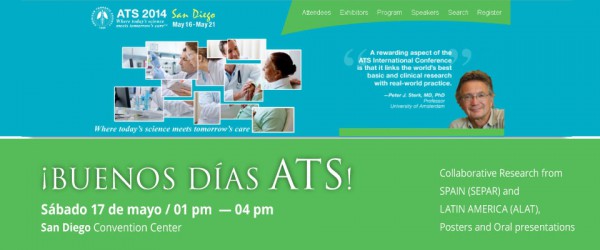 San Diego, 17 de mayo: ¡Buenos Días ATS!: Collaborative Research from SPAIN (SEPAR) and LATIN AMERICA (ALAT), Posters and Oral presentations