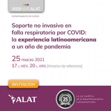 Webinar ALAT: Soporte no invasivo en falla respiratoria por COVID: la experiencia latinoamericana a un año de pandemia