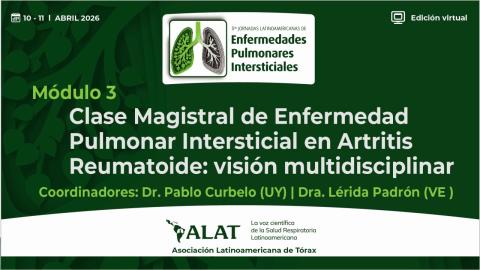 Módulo 3 - Clase Magistral de Enfermedad Pulmonar Intersticial en Artritis Reumatoide: visión multidisciplinar